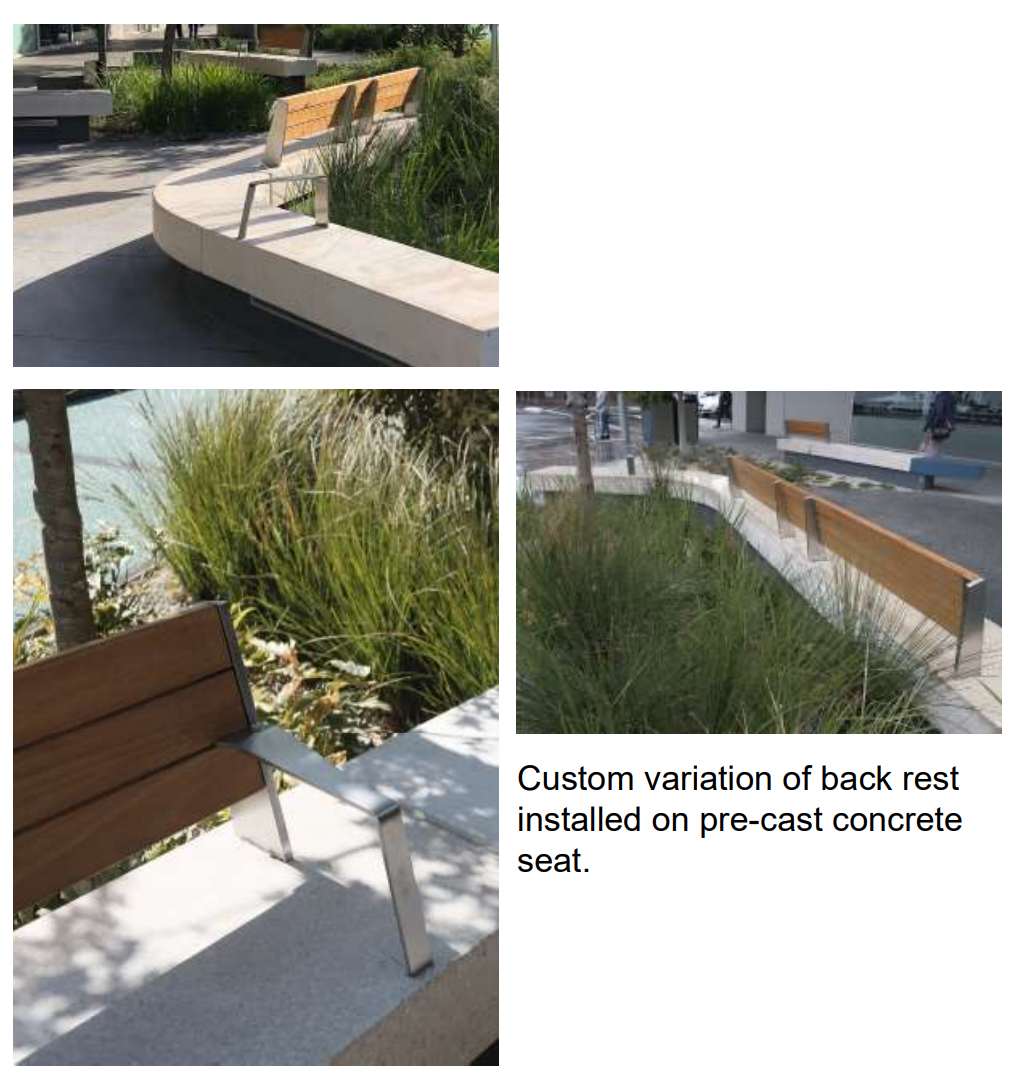Installed examples including a customer variation of back rest installed on pre-case concrete seat.