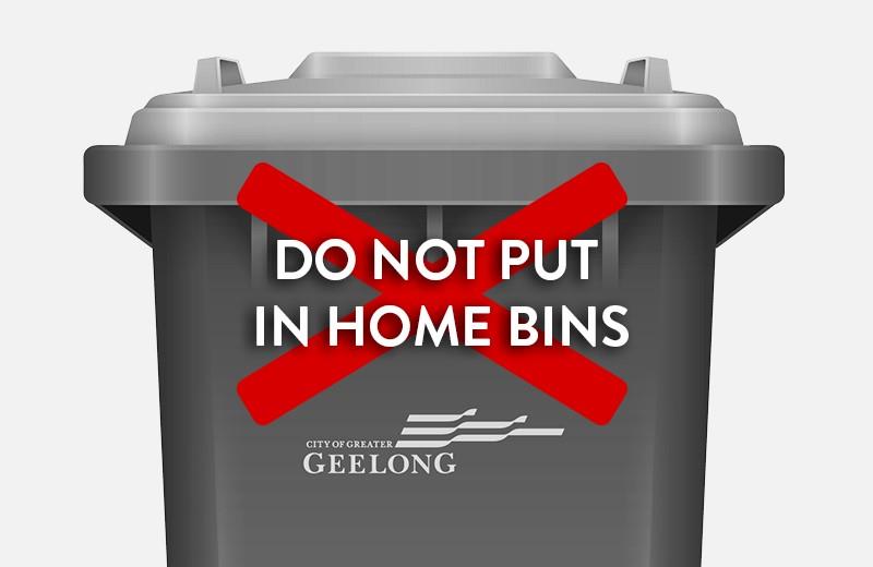 Do not put in home bins