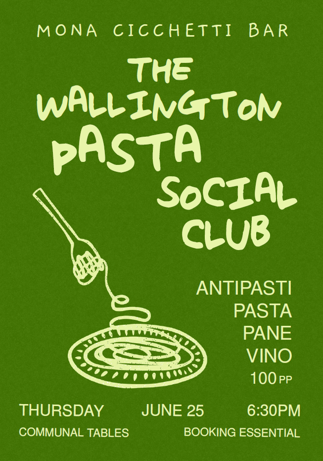 Poster for Mona Cicchetti Bar's "The Wallington Pasta Social Club." Features a green background with a light green line illustration of a fork twirling pasta from a plate. Text includes "Antipasti, Pasta, Pane, Vino" for 100 pp, scheduled for Thursday, June 25 at 6:30 PM. It notes communal tables and that booking is essential.
