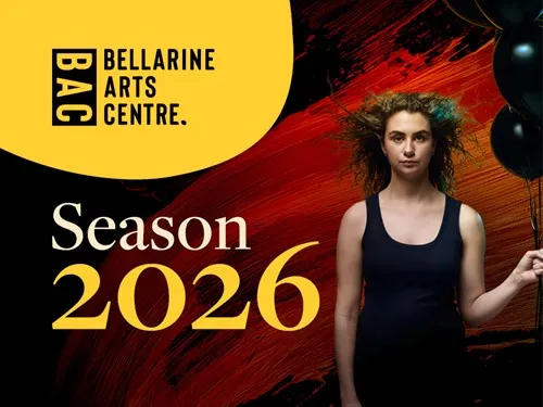 Bellarine Arts Centre - Season 2026